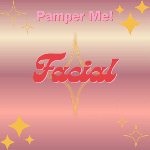 Pamper Me! Facial