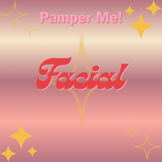 Pamper Me! Facial