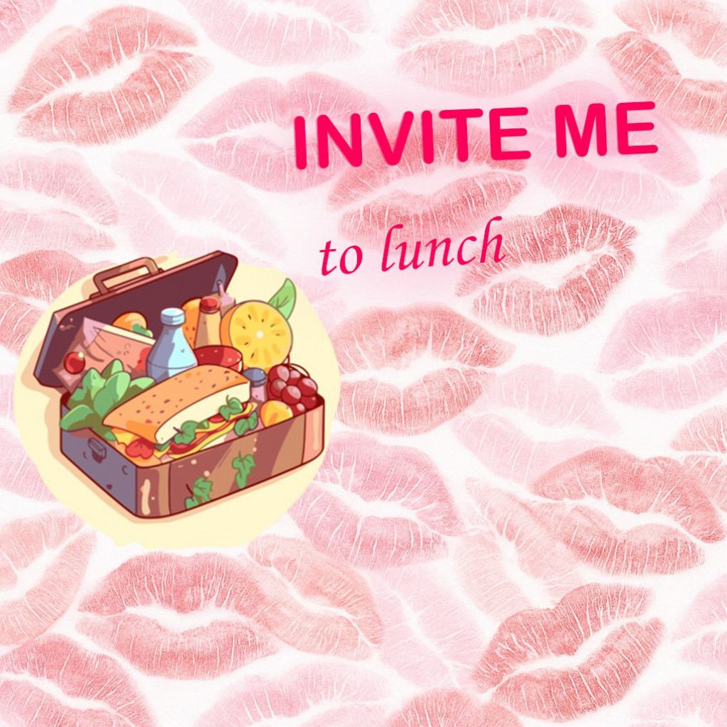 Invite me to lunch