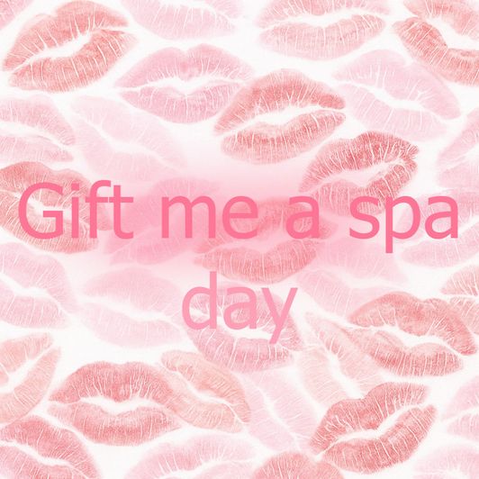Gift me a spa day