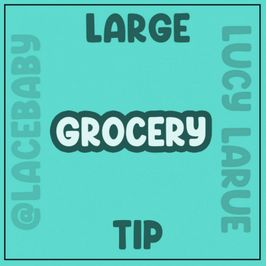 Large Grocery Tip