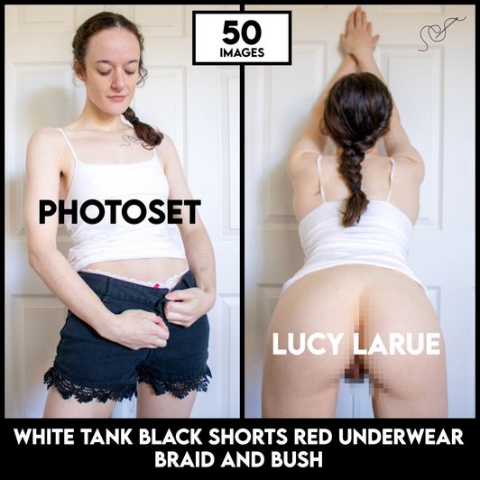 White Tank Black Shorts Red Underwear Braid And Bush