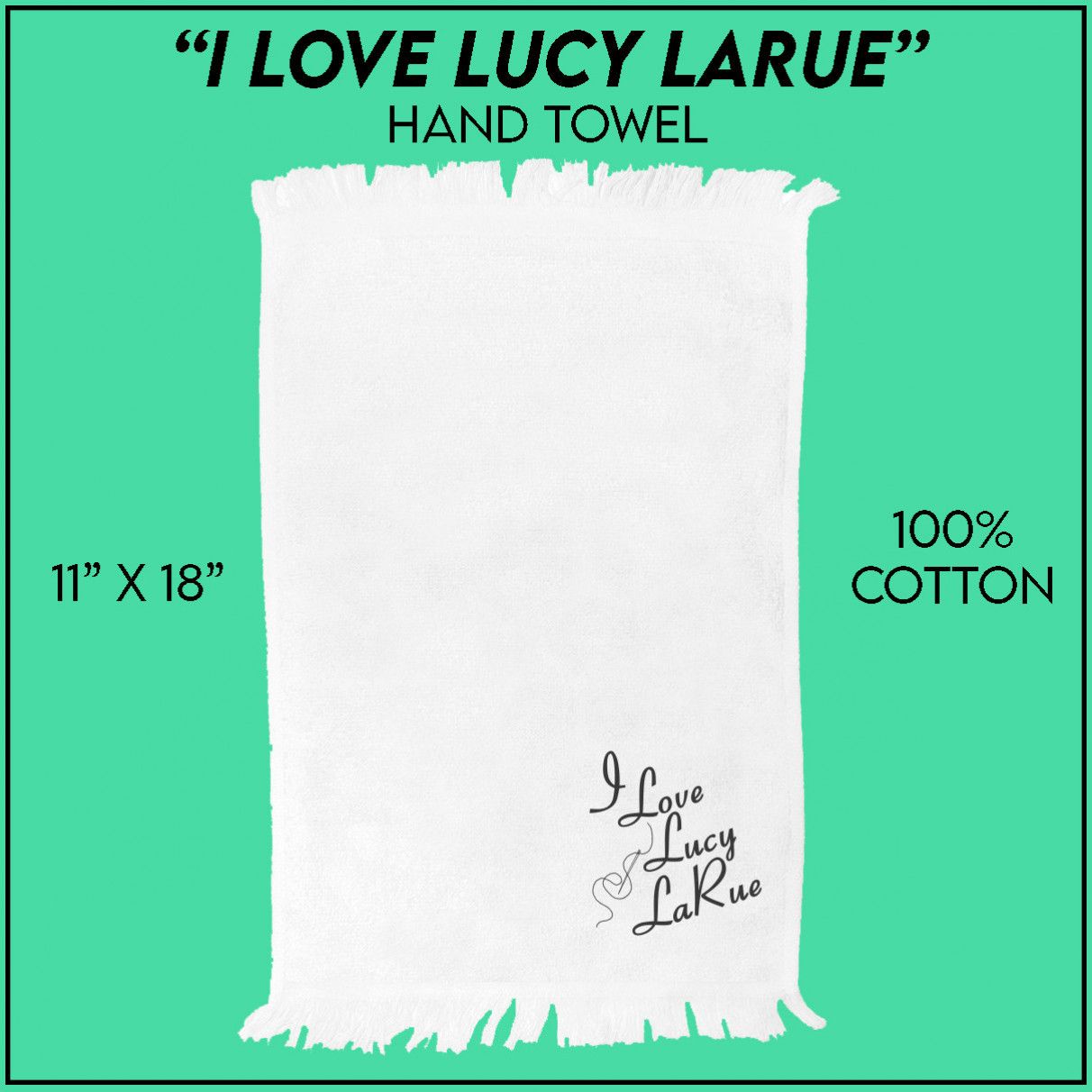 I Love Lucy LaRue Hand Towel