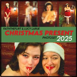 Christmas Present 2025 FaiththeFlirt  Lucy LaRue Photoset
