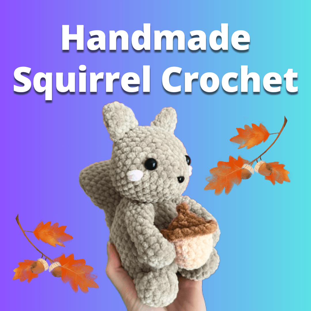 Squirrel Plushy Crochet