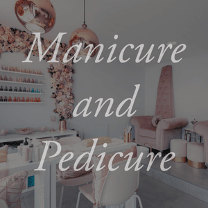Manicure and Pedicure