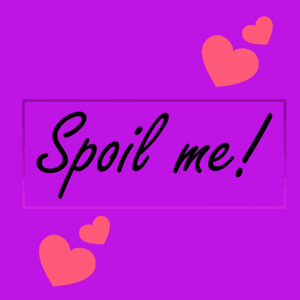 Spoil me 25