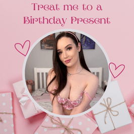 Treat Me To A Birthday Present