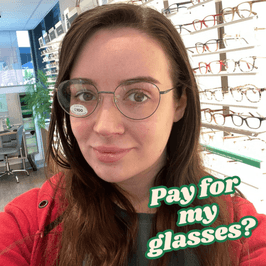 I Need Glasses Now! Help Me Pay for Them!