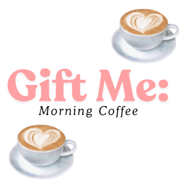 Gift Me: Morning Coffee!