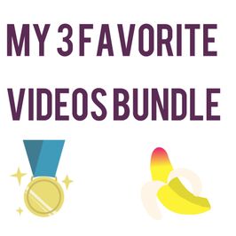 3 of my Favorite Hardcore Videos BUNDLE