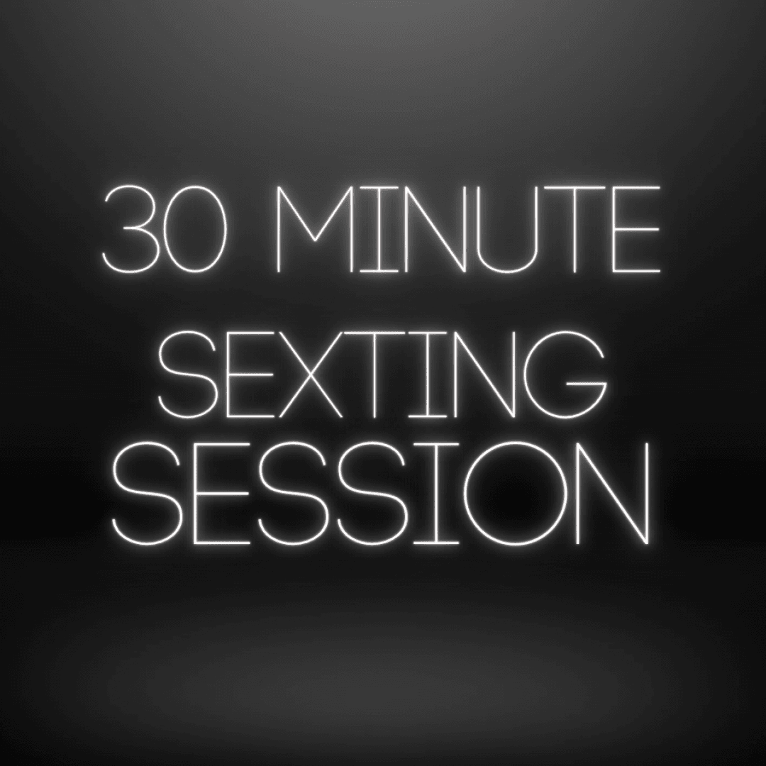30 Minute Sexting Session