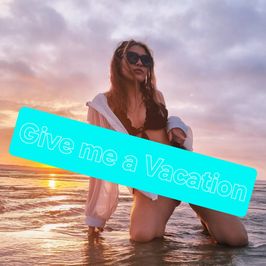 Give me a vacation