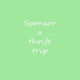 Sponsor a trip to the thrift store