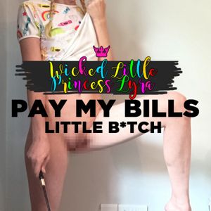 Pay my bills!
