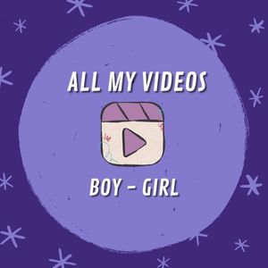 All My Boy Girl Videos