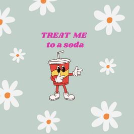 Treat me to a soda!