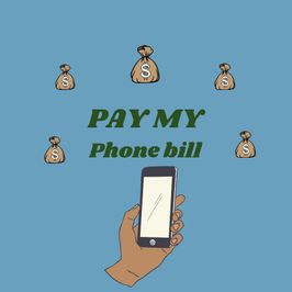 Pay my phone bill!