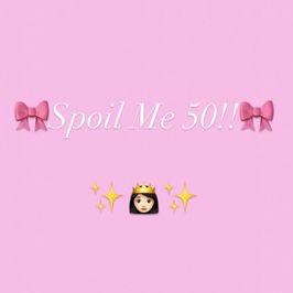 Spoil Me xo