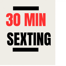 30 Minute Sexting Session