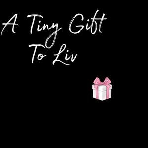 Small gift to Liv
