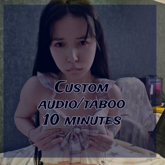 Custom audiotaboo 10 minutes