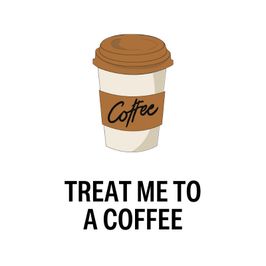 Treat Me To A Coffee