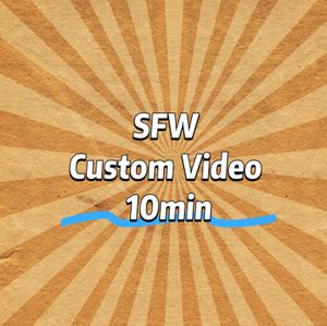 SFW Custom Video of 10 min