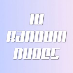 10 Random Nude Photos!