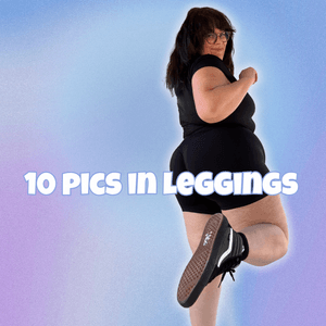 10 Pics in Leggings