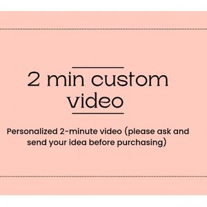 2 min custom video