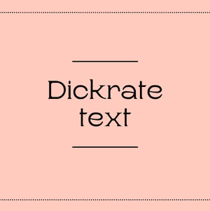 Dickrate text
