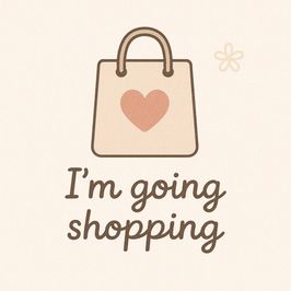 Im going shopping