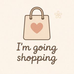 Im going shopping