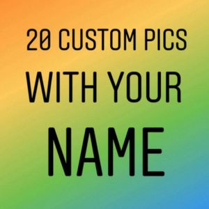20 Custom Pics With Your Name
