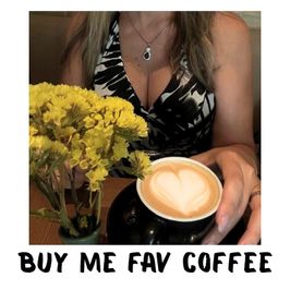 Make Me Happy With a Cup of My Favorite Coffee