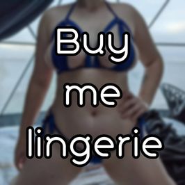 Buy me lingerie