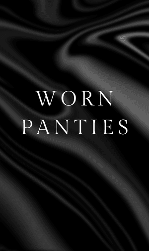 Panties!