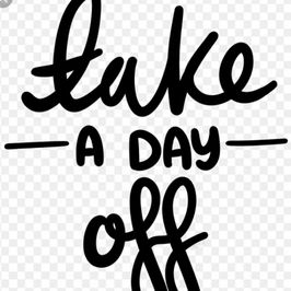 Treat me to a day off