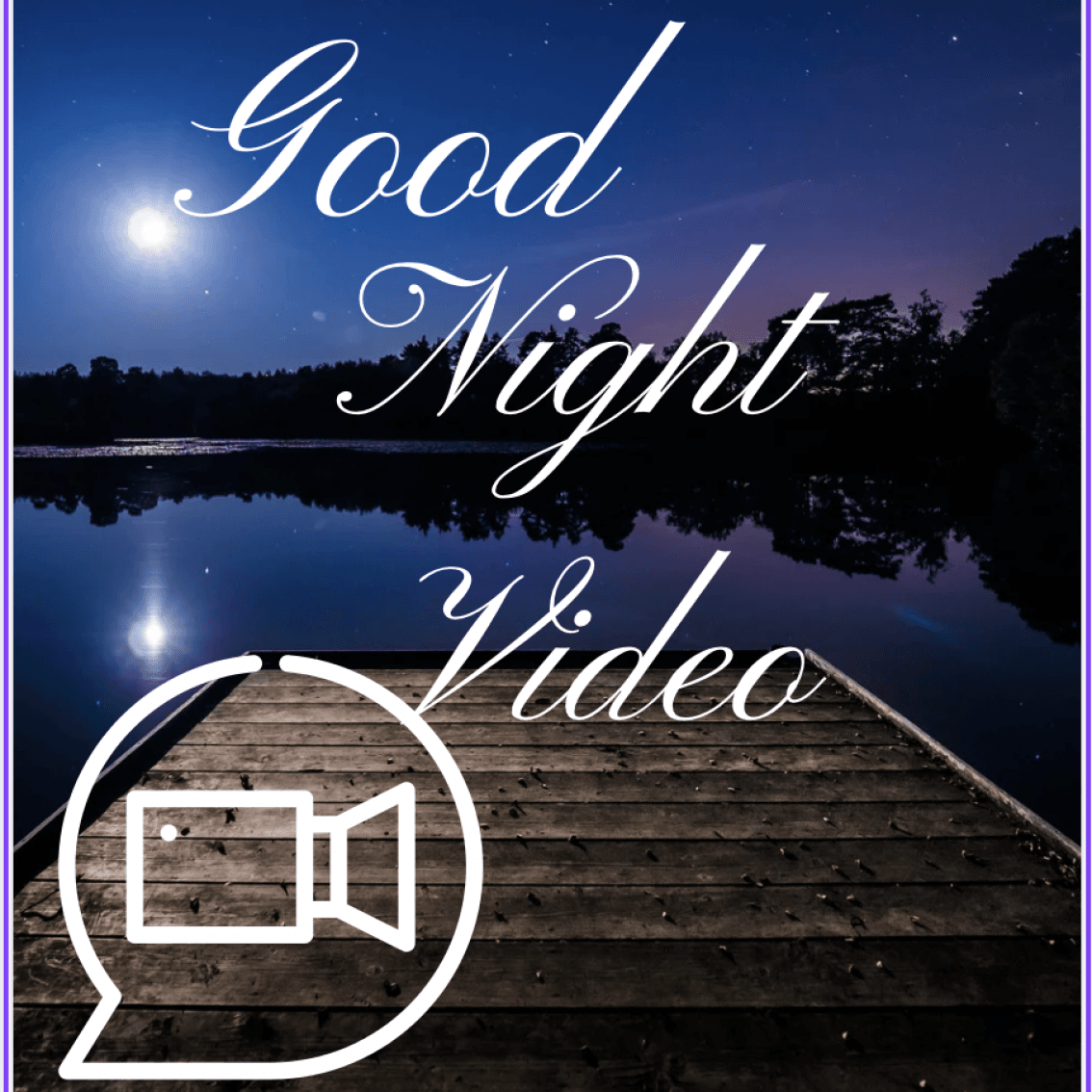 Good Night Video