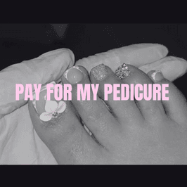 Pay For My Pedicure