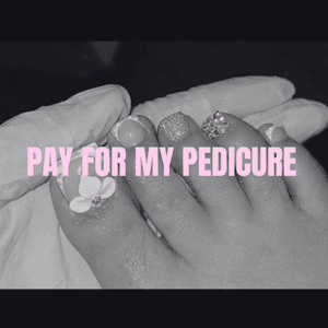 Pay For My Pedicure