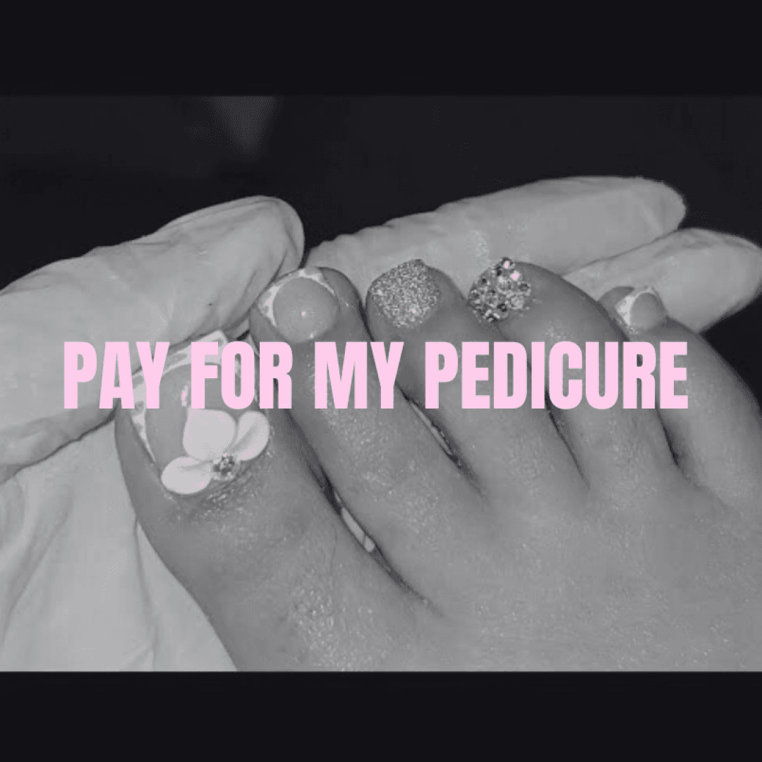 Pay For My Pedicure