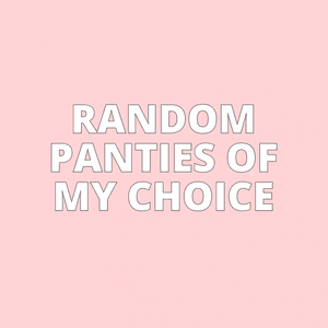 RANDOM PANTIES