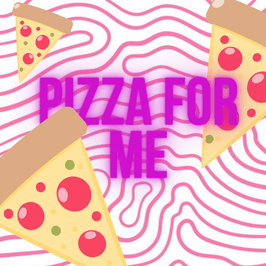 PIZZA FOR MARGO