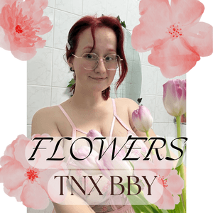 FLOWERS FOR ME