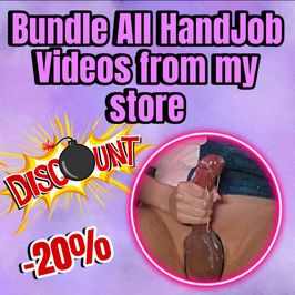 All HandJob Videos Bundle X Jerk Off X Manual Stimulation