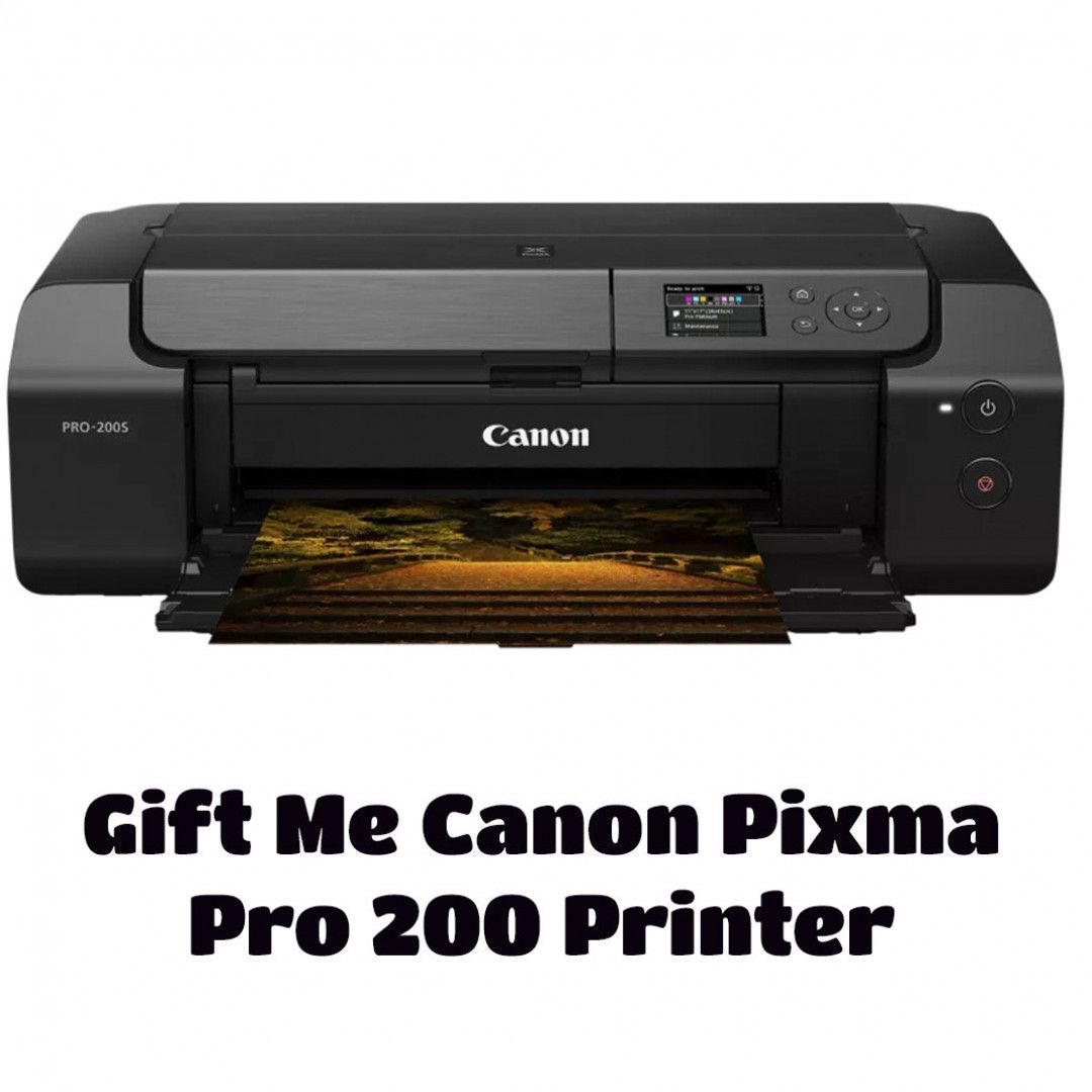 Gift Me Canon Pixma Pro 200 Printer