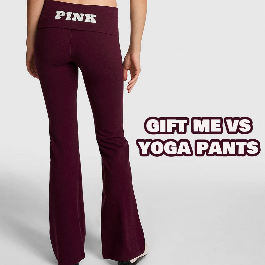 Gift Me VS Yoga Pants