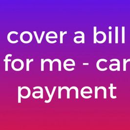 Cover my car payment